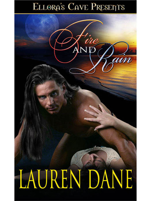 Title details for Fire and Rain by Lauren Dane - Available